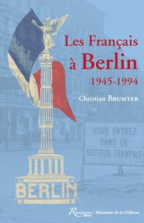  - Les Franais  Berlin 1945-1994