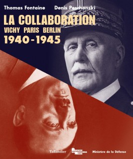  La collaboration. Paris, Vichy, Berlin 1940-1945