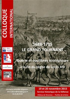  - Colloque "1688-1715, le grand tournant : guerre et quilibres stratgiques  la fin du rgne de Louis XIV"